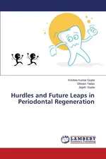 Hurdles and Future Leaps in Periodontal Regeneration - Krishna Kumar Gupta