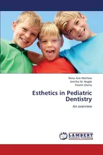 Esthetics in Pediatric Dentistry - Renu Ann Mathew