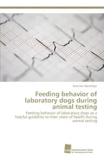 Feeding behavior of laboratory dogs during animal testing - Nathalie Moshfegh