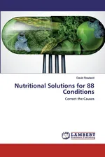 Nutritional Solutions for 88 Conditions - David Rowland
