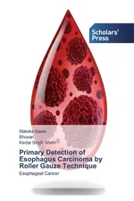 Primary Detection of Esophagus Carcinoma by Roller Gauze Technique - Malvika Sawai