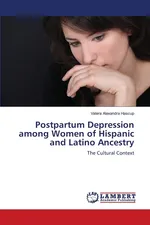 Postpartum Depression among Women of Hispanic and Latino Ancestry - Valera Alexandra Hascup