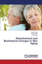 Histochemical and Biochemical Changes in Skin Aging - Saleh Omairi