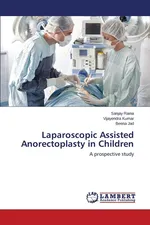 Laparoscopic Assisted Anorectoplasty in Children - Sanjay Raina