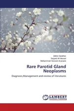 Rare Parotid Gland Neoplasms - Zahra Sarafraz