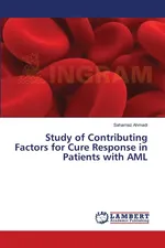 Study of Contributing Factors for Cure Response in Patients with AML - Saharnaz Ahmadi
