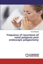 Frequency of recurrence of nasal polyposis post endoscopic polypectomy - Amer Alkhazaali