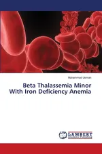Beta Thalassemia Minor With Iron Deficiency Anemia - Muhammad Usman