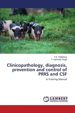 Clinicopathology, Diagnosis, Prevention and Control of Prrs and CSF - T. K. Rajkhowa