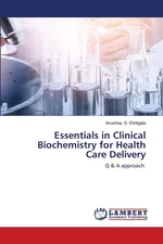 Essentials in Clinical Biochemistry for Health Care Delivery - Anushka. S. Elvitigala