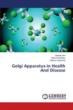 Golgi Apparatus-in Health And Disease - Deepali Jain