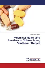 Medicinal Plants and Practices in Sidama Zone, Southern Ethiopia - Yibrah Tekle Hagos