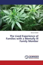 The Lived Experience of Families with a Mentally Ill Family Member - Moses Wankiiri