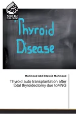 Thyroid auto transplantation after total thyroidectomy due toMNG - Eltawab Mahmoud Mahmoud Abd