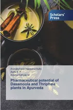 Pharmaceutical potential of Dasamoola and Thriphala plants in Ayurveda - Arunaksharan Narayanankutty
