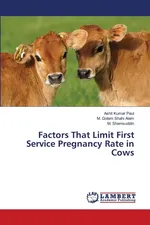 Factors That Limit First Service Pregnancy Rate in Cows - Paul Ashit Kumar