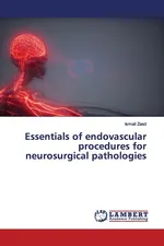 Essentials of endovascular procedures for neurosurgical pathologies - Ismail Zaed