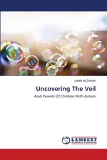 Uncovering The Veil - Latefa Ali Dardas
