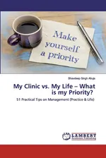 My Clinic vs. My Life - What is my Priority? - Bhavdeep Singh Ahuja