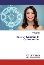 Role Of Genetics In Orthodontics - Avesh Sachan