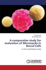 A comparative study for evaluation of Micronuclei in Buccal Cells - Sonal Grover