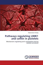 Pathways regulating LIMK1 and cofilin in platelets - Dharmendra Pandey