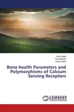Bone health Parameters and Polymorphisms of Calcium Sensing Receptors - Hafsa Majid