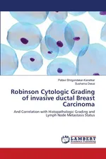 Robinson Cytologic Grading of invasive ductal Breast Carcinoma - Pallavi Shrigondekar-Kanetkar