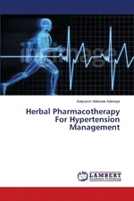 Herbal Pharmacotherapy For Hypertension Management - Adejuwon Adewale Adeneye