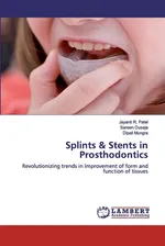 Splints & Stents in Prosthodontics - Jayanti R. Patel