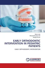 EARLY ORTHODONTIC INTERVENTION IN PEDIATRIC PATIENTS - Mansi Jain