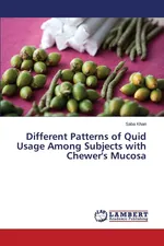 Different Patterns of Quid Usage Among Subjects with Chewer's Mucosa - Saba Khan