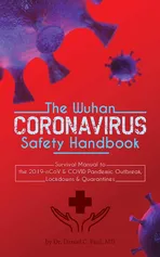 The Wuhan Coronavirus Safety Handbook - M.D. Dr. Daniel C. Paul