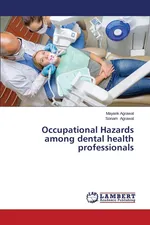 Occupational Hazards among dental health professionals - Mayank Agrawal