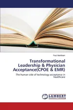 Transformational Leadership & Physician Acceptance(cpoe & Emr) - Paul Markham