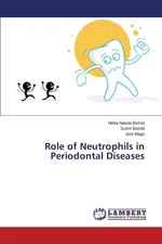 Role of Neutrophils in Periodontal Diseases - Bembi Nitika Narula