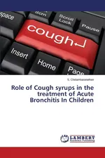 Role of Cough Syrups in the Treatment of Acute Bronchitis in Children - Chidambaranathan S.