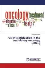 Patient satisfaction in the ambulatory oncology setting - Deborah Hoberg
