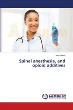 Spinal anesthesia, and opioid additives - Hala Goma