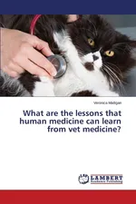 What are the lessons that human medicine can learn from vet medicine? - Veronica Madigan