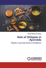 Role of Shilajatu in Ayurveda - Satya Prakash Chaudhary