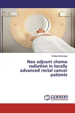 Neo adjvant chemo radiation in locally advanced rectal cancer patients - Wafaa Elnemrawy