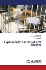 Experimental aspects of oral diseases - Esha Walia