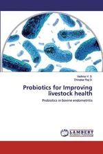 Probiotics for Improving livestock health - S. Vadivoo V.