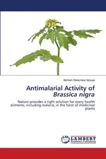 Antimalarial Activity of Brassica nigra - Abrham Belachew Muluye