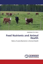 Feed Nutrients and Animal Health - Abdelfattah Z. M. Salem