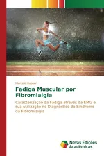 Fadiga Muscular por Fibromialgia - Marcelo Hubner