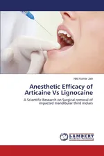 Anesthetic Efficacy of Articaine Vs Lignocaine - Nikil Kumar Jain