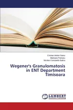 Wegener's Granulomatosis in ENT Department Timisoara - Cristian Andrei Sarau