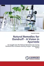 Natural Remedies for Dandruff - A Vision in Ayurveda - Saneesh Kumar